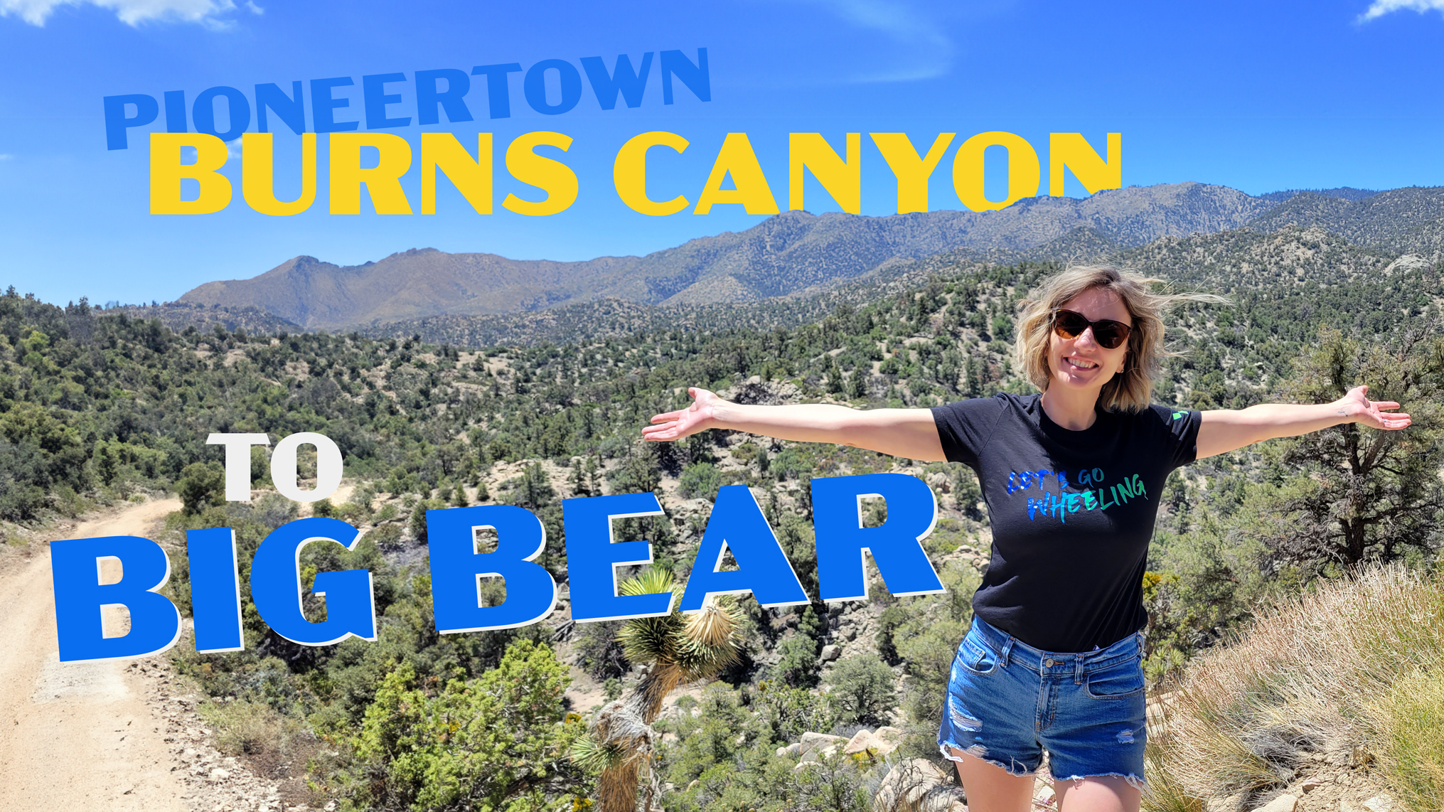 Burns Canyon to Big Bear - Pioneertown